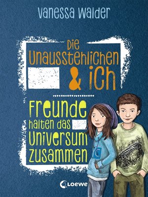 cover image of Die Unausstehlichen & ich (Band 2)--Freunde halten das Universum zusammen